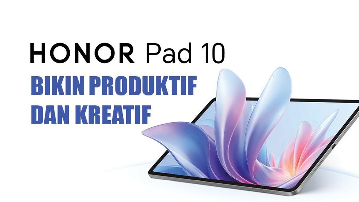 Honor Pad 10, Tablet yang Mengubah Cara Kerja dan Berkarya