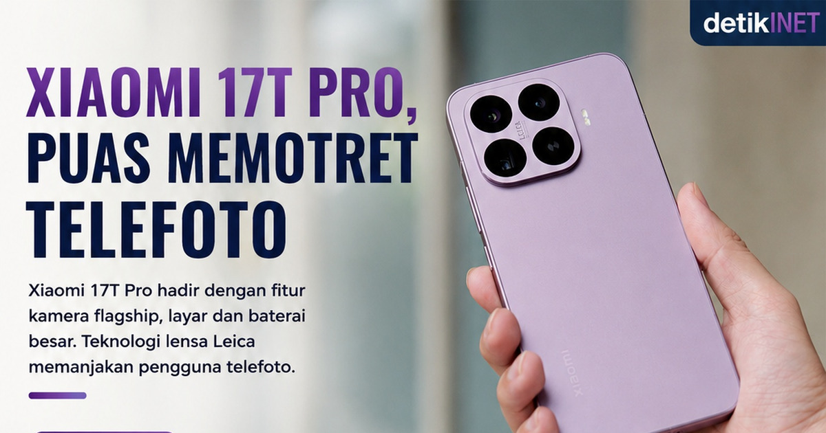 Xiaomi 17T Pro Rahasia Fotografi Telefoto Jernih Terungkap